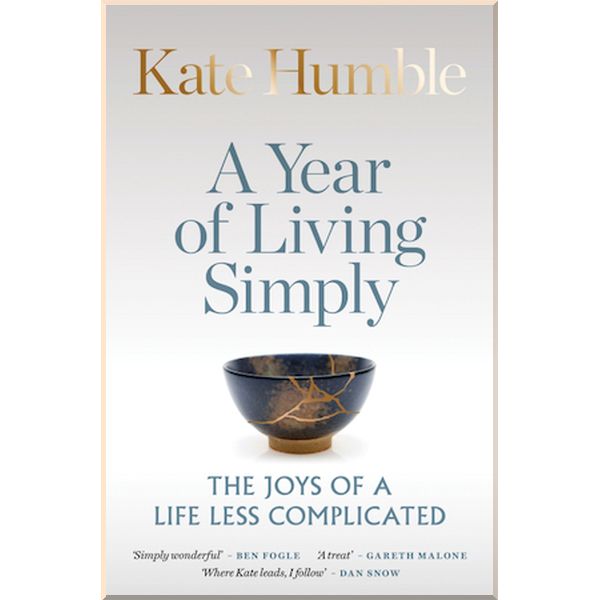 

A Year of Living Simply. Kate Humble. ISBN:9781783253425