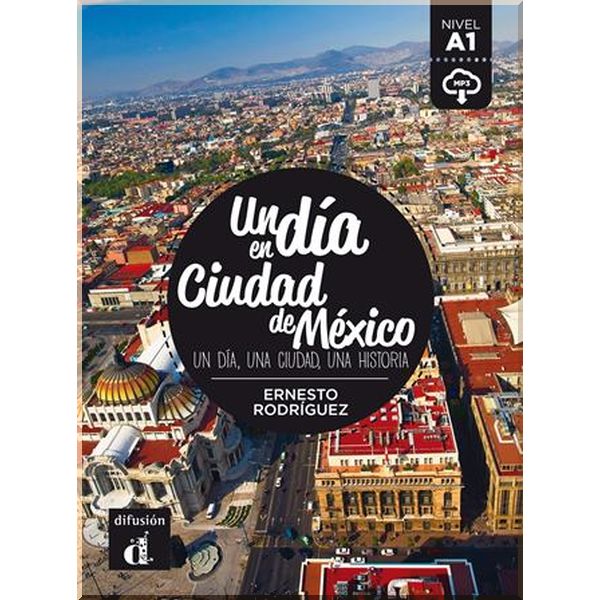 

Un dia en Ciudad de Mexico con Mp3 Descargable. Ernesto Rodriguez. ISBN:9788416657452
