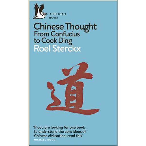 

Chinese Thought: From Confucius to Cook Ding. Roel Sterckx. ISBN:9780141984834