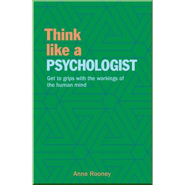 

Think Like a Psychologist. Anne Rooney. ISBN:9781788886475