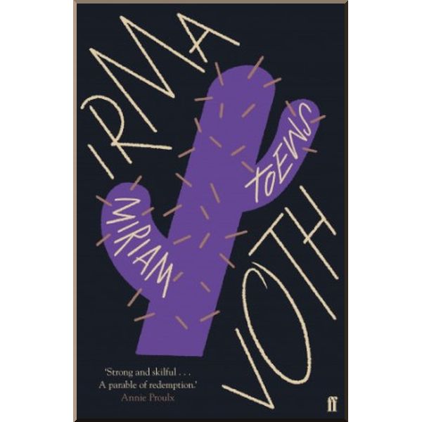 

Irma Voth. Miriam Toews. ISBN:9780571341030