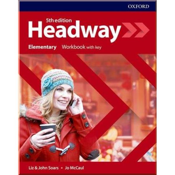 

New Headway 5th Edition Elementary Workbook with key. John and Liz Soars, Jo McCaul. ISBN:9780194527682