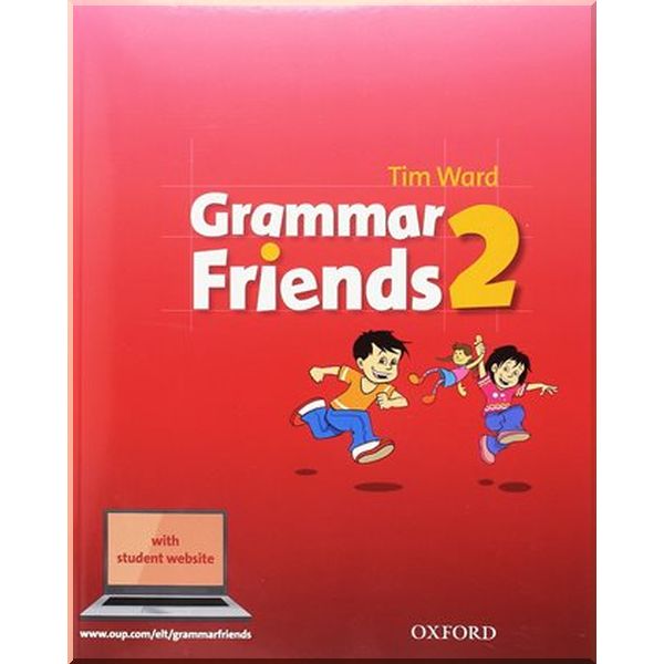 

Grammar Friends 2 Student's Book. Tim Ward. ISBN:9780194780018