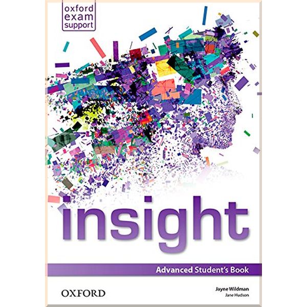 

Insight Advanced Student's Book. Jayne Wildman, Jane Hudson. ISBN:9780194011105