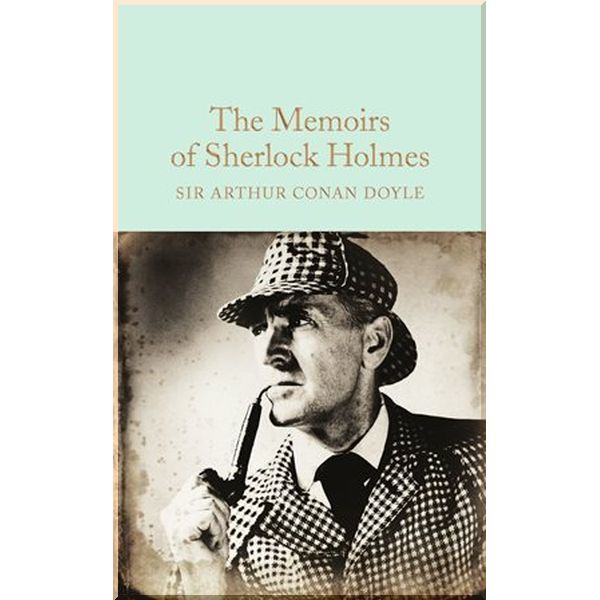 

The Memoirs of Sherlock Holmes. Sir Arthur Conan Doyle. ISBN:9781909621787