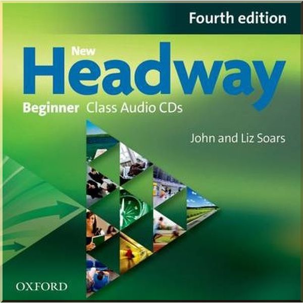 

New Headway Fourth Edition Beginner Class Audio CDs. John and Liz Soars. ISBN:9780194771252