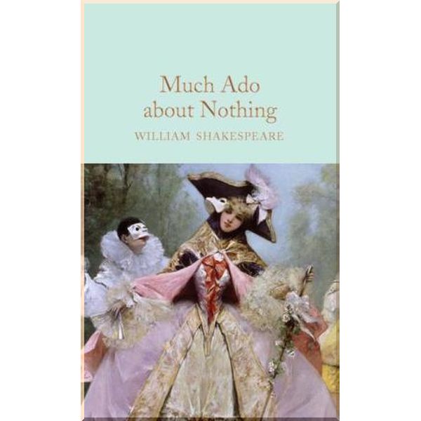 

Much Ado about Nothing. William Shakespeare. ISBN:9781509889778