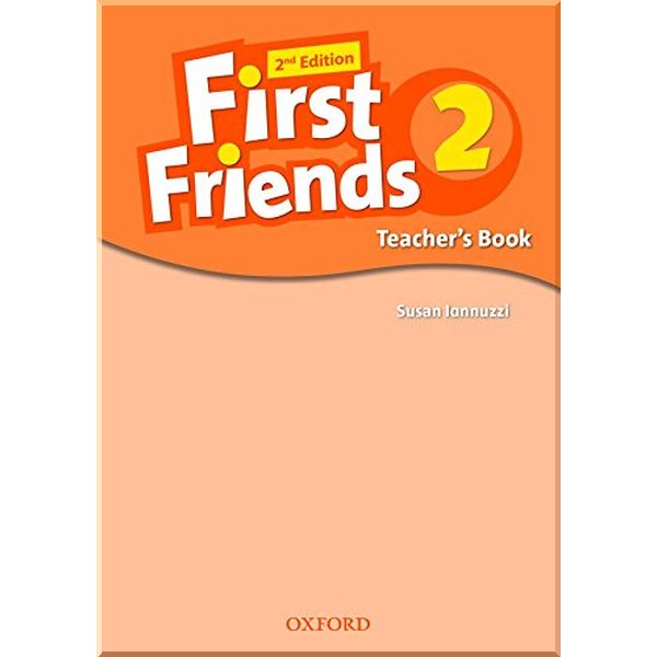 

First Friends 2nd Edition 2 Teacher's Book. Susan Iannuzzi. ISBN:9780194432528