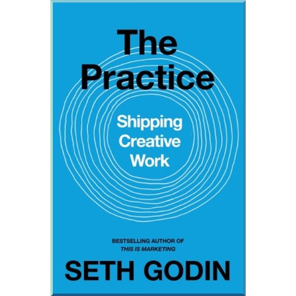 

The Practice. Seth Godin. ISBN:9780241470046