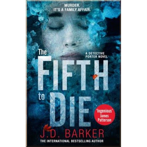 

The Fifth to Die. J. D. Barker. ISBN:9780008250386