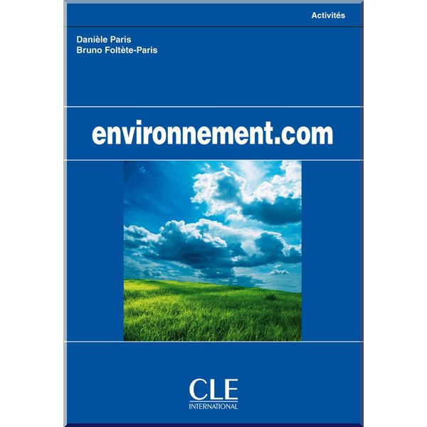 

Environnement.com. Daniele Paris, Bruno Foltete-Paris. ISBN:9782090354317