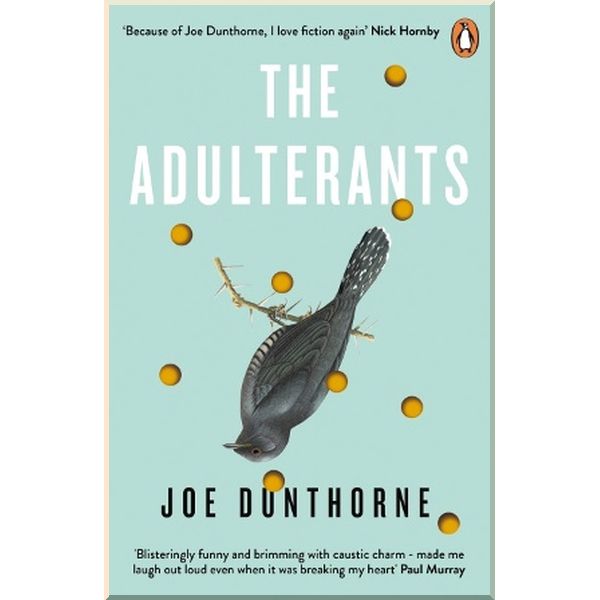 

The Adulterants. Joe Dunthorne. ISBN:9780241980972
