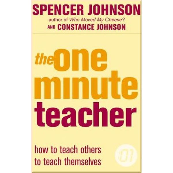 

The One Minute Teacher. Constance Johnson,Spencer Johnson. ISBN:9780007203659