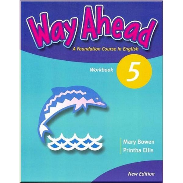 

Way Ahead New Edition 5 Workbook. Printha Ellis, Mary Bowen. ISBN:9781405059190