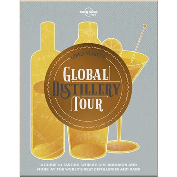 

Lonely Planet's Global Distillery Tour. Lonely Planet. ISBN:9781788682312