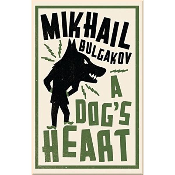 

A Dog's Heart. Mikhail Bulgakov. ISBN:9781847495686