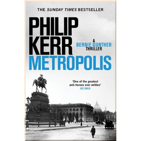 

Metropolis. Philip Kerr. ISBN:9781787473195
