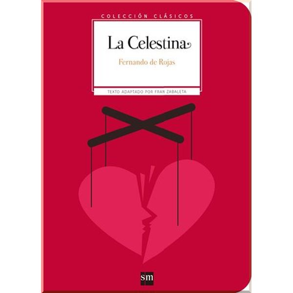 

La Celestina. Fernando de Rojas. ISBN:9788467591187