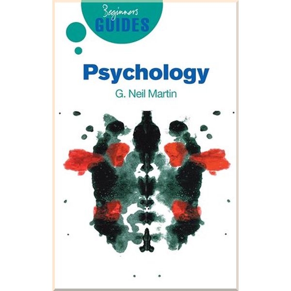 

A Beginner's Guide: Psychology. G. Neil Martin. ISBN:9781851686025