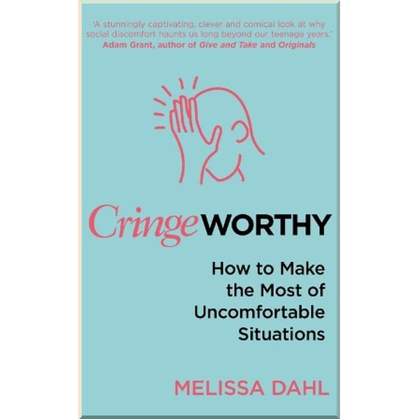 

Cringeworthy: How to Make the Most of Uncomfortable Situations. Melissa Dahl. ISBN:9780552173162