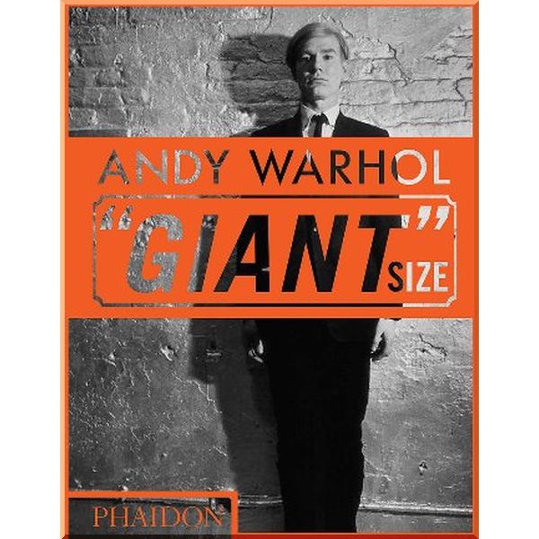 

Andy Warhol Giant Size. Dave Hickey. ISBN:9780714877303