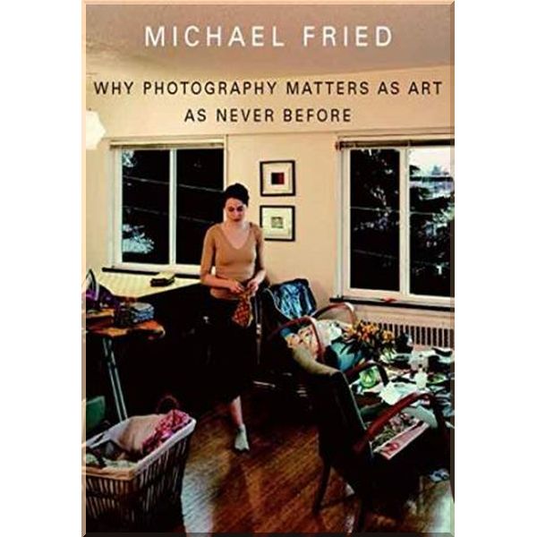 

Why Photography Matters as Art. Michael Fried. ISBN:9780300136845
