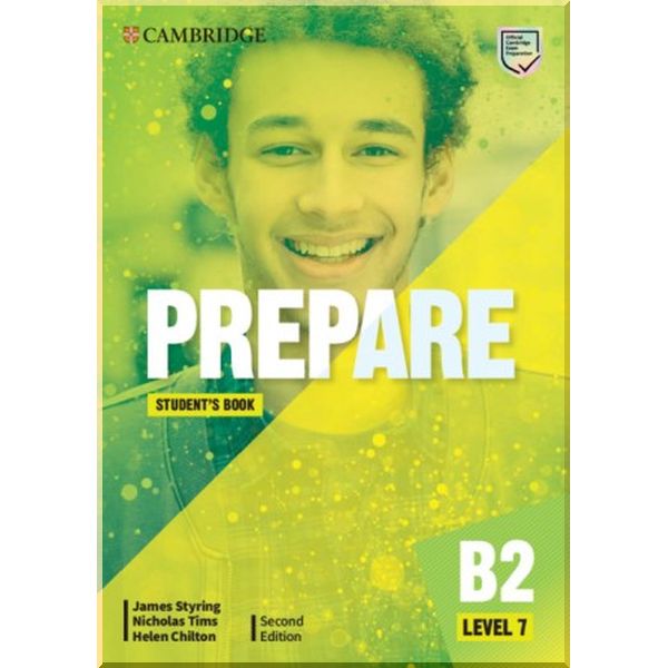 

Cambridge English Prepare! Second Edition 7 Student's Book. James Styring, Helen Chilton. ISBN:9781108434546