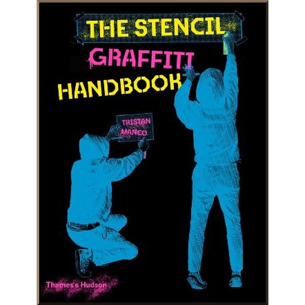 

The Stencil Graffiti Handbook. Tristan Manco. ISBN:9780500022856