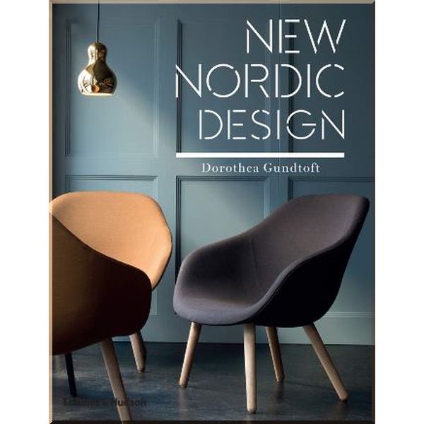 

New Nordic Design. Dorothea Gundtoft. ISBN:9780500518137