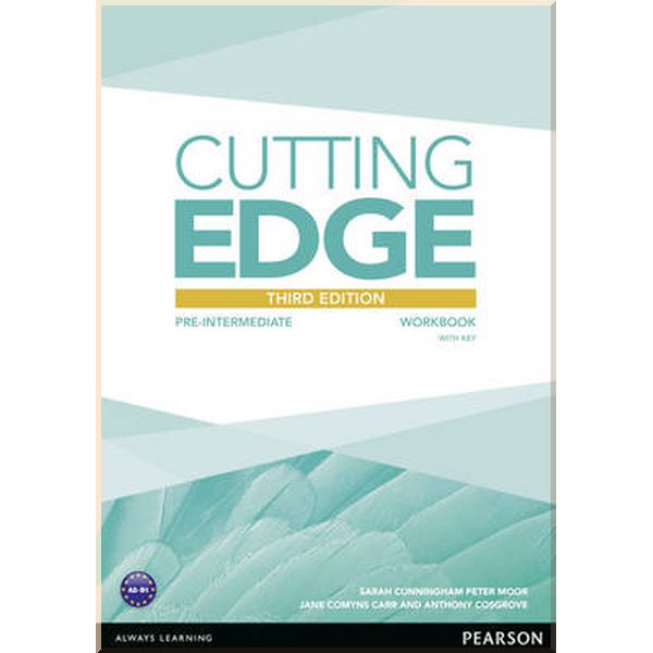 

Cutting Edge Third Edition Pre-Intermediate Workbook with key. Peter Moor, Anthony Cosgrove. ISBN:9781447906636