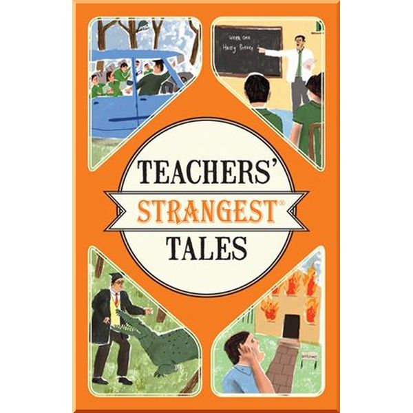 

Teachers' Strangest Tales. Iain Spragg. ISBN:9781910232989