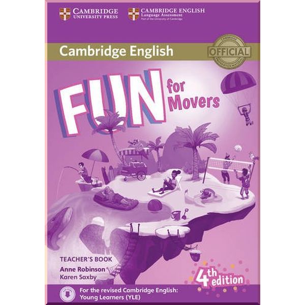 

Fun for Movers 4th Edition Teacher's Book with Downloadable Audio. Karen Saxby, Anne Robinson. ISBN:9781316617557