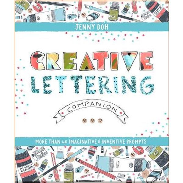 

Creative Lettering Companion. Jenny Doh. ISBN:9781454710691