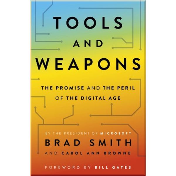 

Tools and Weapons. Brad Smith,Carol Ann Browne. ISBN:9781529351569