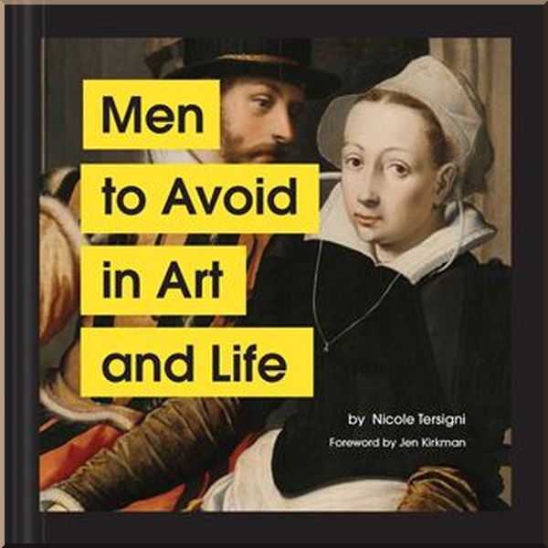 

Men to Avoid in Art and Life. Nicole Tersigni. ISBN:9781797202839