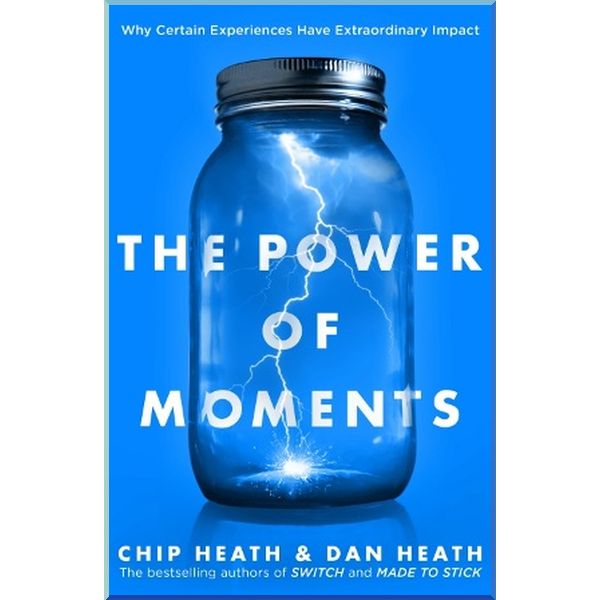 

The Power of Moments. Chip Heath,Dan Heath. ISBN:9780552174459