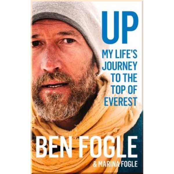 

Up: My Life's Journey to the Top of Everest. Ben Fogle,Marina Fogle. ISBN:9780008319229