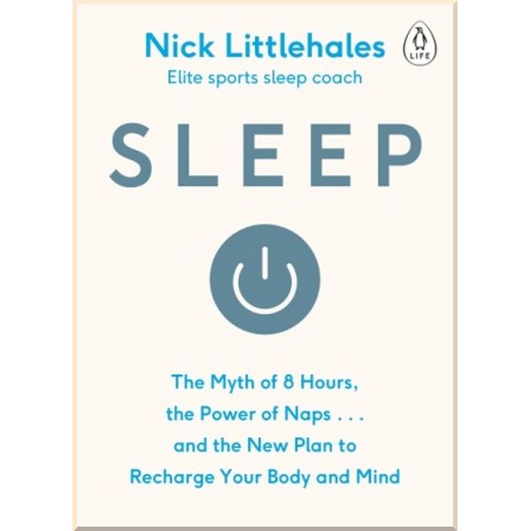 

Sleep. Nick Littlehales. ISBN:9780241975978