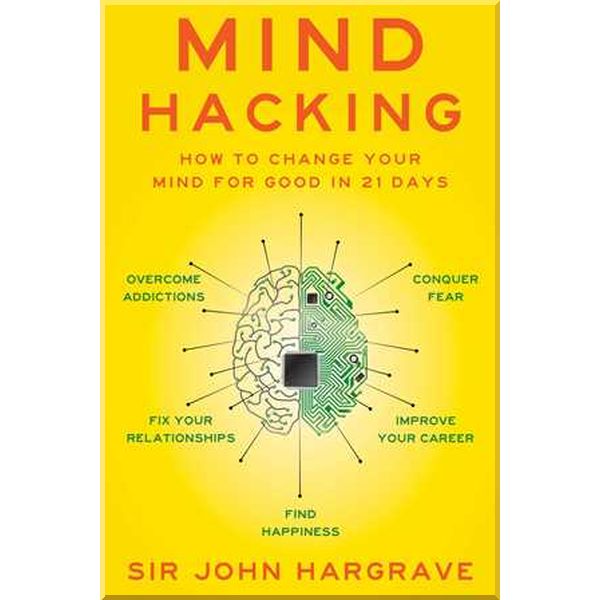 

Mind Hacking. Sir John Hargrave. ISBN:9781501105661