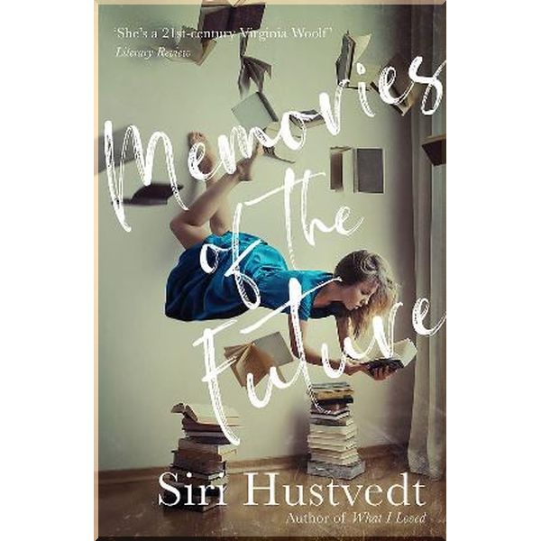 

Memories of the Future. Siri Hustvedt. ISBN:9781473694460