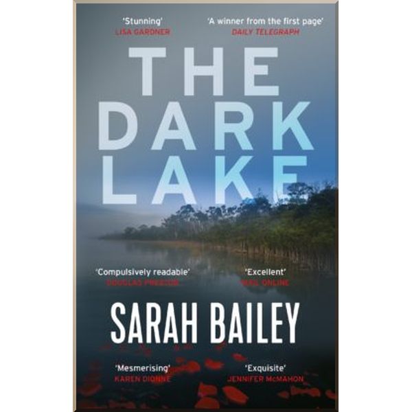 

The Dark Lake. Sarah Bailey. ISBN:9781786493569
