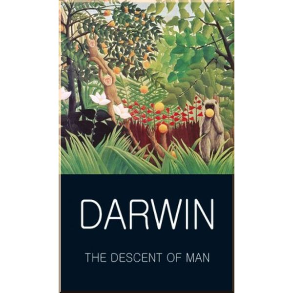

The Descent of Man. Charles Darwin. ISBN:9781840226980