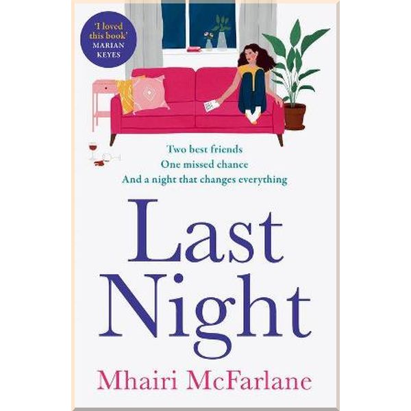 

Last Night. Mhairi McFarlane. ISBN:9780008169534