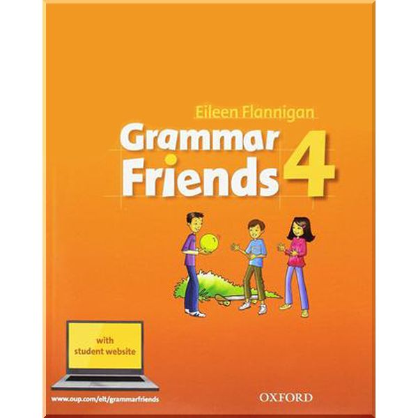 

Grammar Friends 4 Student's Book. Eileen Flannigan. ISBN:9780194780032
