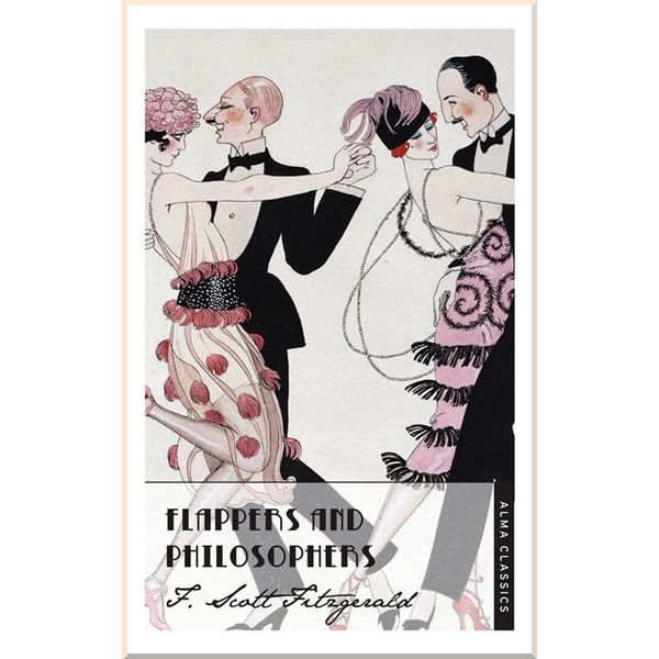 

Flappers and Philosophers. F. Scott Fitzgerald. ISBN:9781847493460