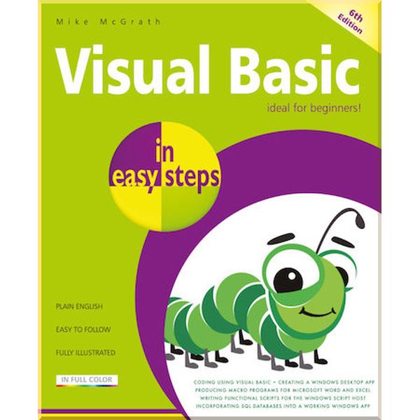 

Visual Basic in Easy Steps. Mike McGrath. ISBN:9781840788723