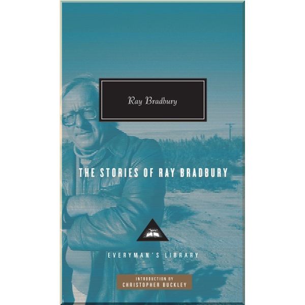 

The Stories of Ray Bradbury. Ray Bradbury. ISBN:9781841593265