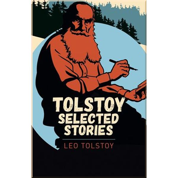

Tolstoy Selected Stories. Leo Tolstoy. ISBN:9781788884334