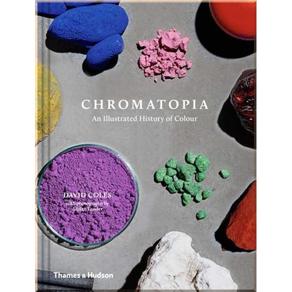 

Chromatopia: An Illustrated History of Colour. David Coles. ISBN:9780500501351