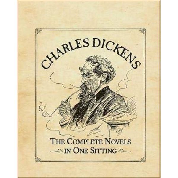 

Charles Dickens: Complete Novels in One Sitting. Joelle Herr, Charles Dickens. ISBN:9780762445714